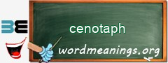 WordMeaning blackboard for cenotaph